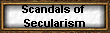 Scandals of 
Secularism